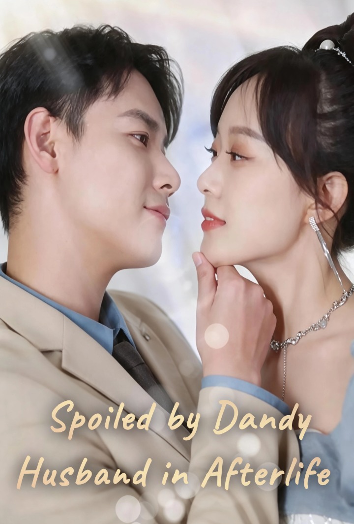 Spoiled by Dandy Husband in Afterlife poster