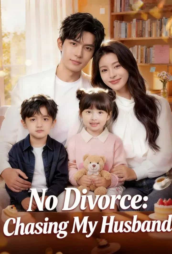 No Divorce: Chasing My Husband