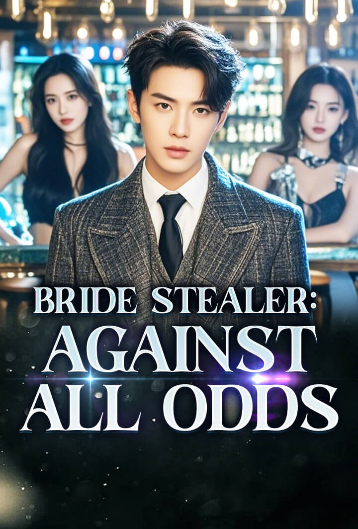 Bride Stealer: Against All Odds