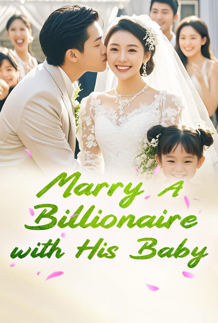 Marry A Billionaire with His Baby