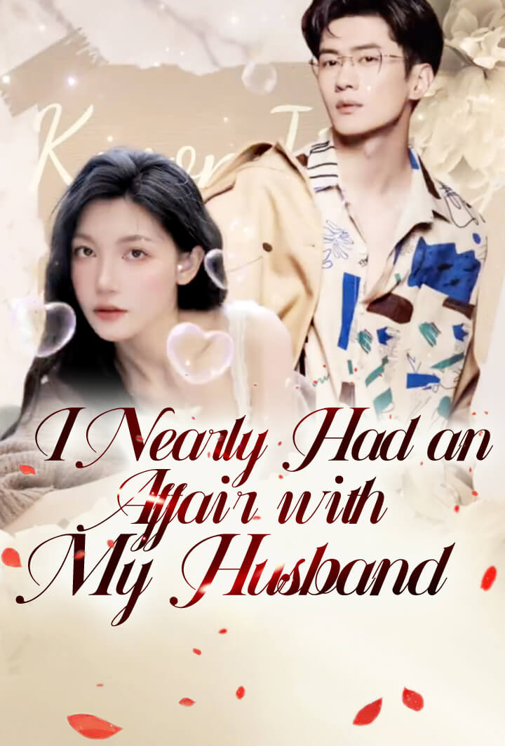 I Nearly Had an Affair with My Husband