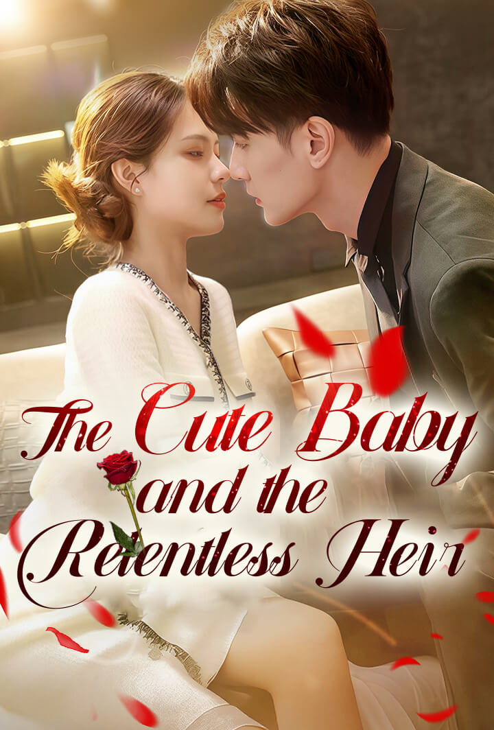 The Cute Baby and the Relentless Heir