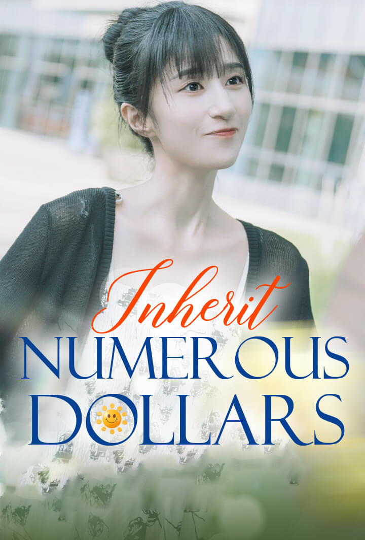 Inherit Numerous dollars