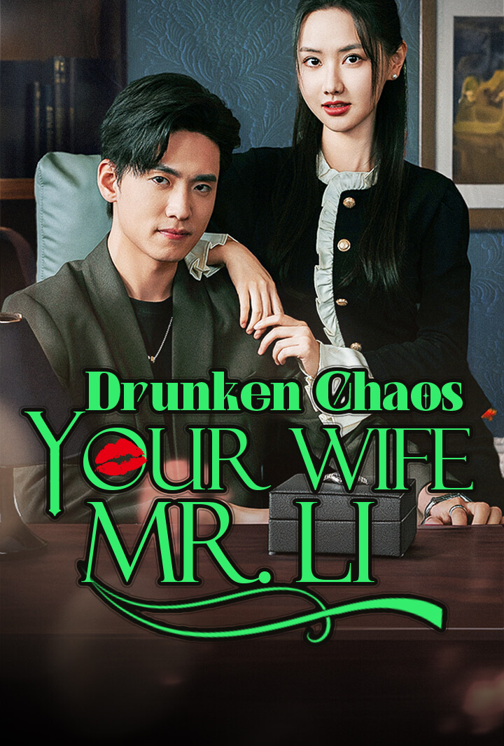Drunken Chaos: Your Wife, Mr. Li