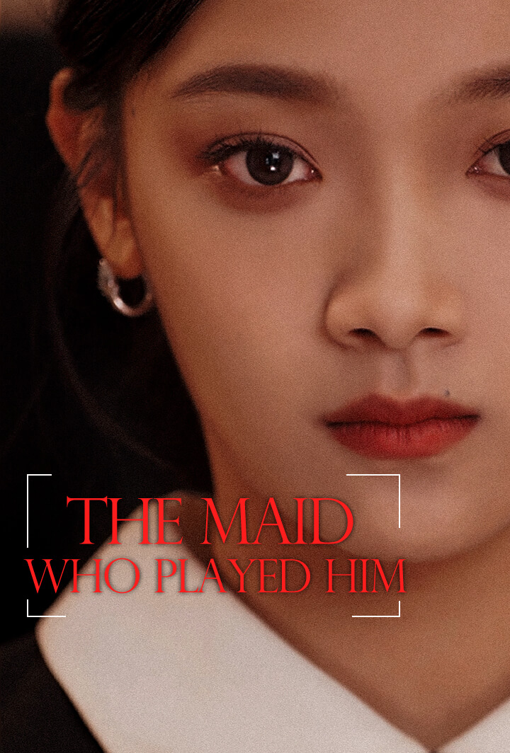 The Maid Who Played Him